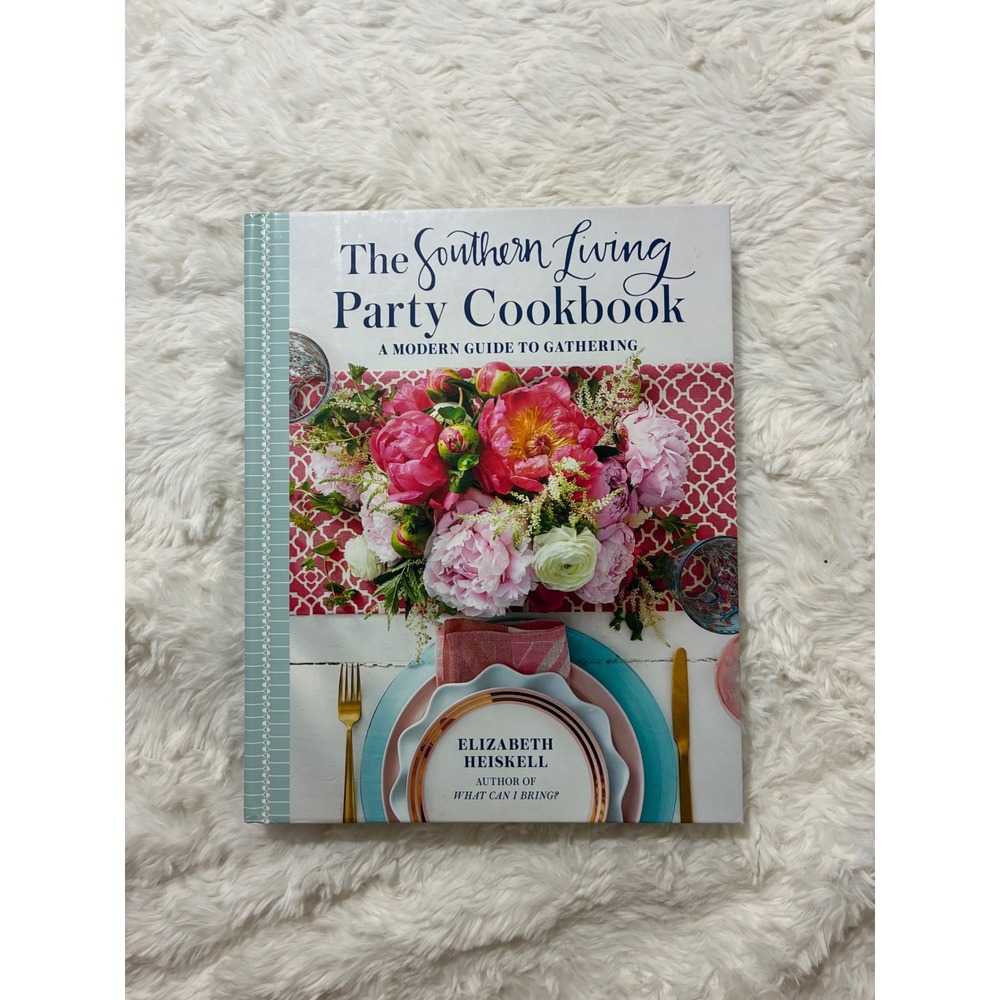 Southern Living Party Cookbook Elizabeth Heiskell Modern Guide Gathering 2018